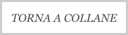 TORNA A COLLANE