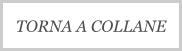 TORNA A COLLANE